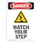 Signmission OSHA Danger Sign, Watch Your Step, 14in X 10in Rigid Plastic, 10" W, 14" H, Portrait OS-DS-P-1014-V-2122 - alternate 1